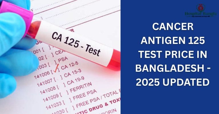 CA 125 Test Price in Bangladesh