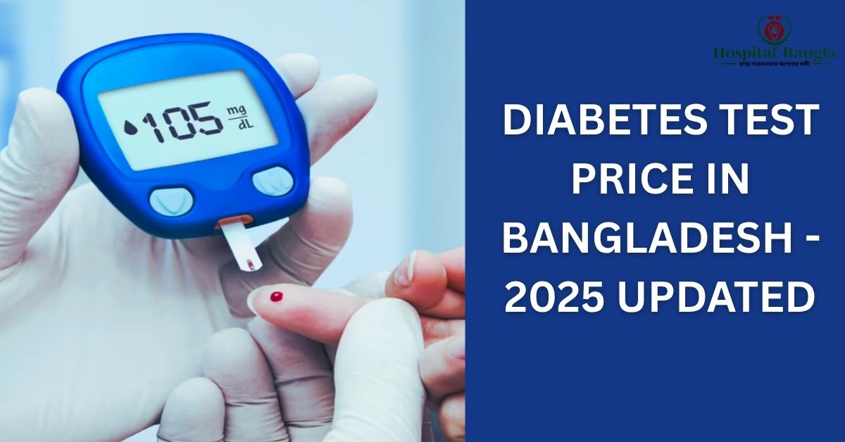 Diabetes Test Price in Bangladesh