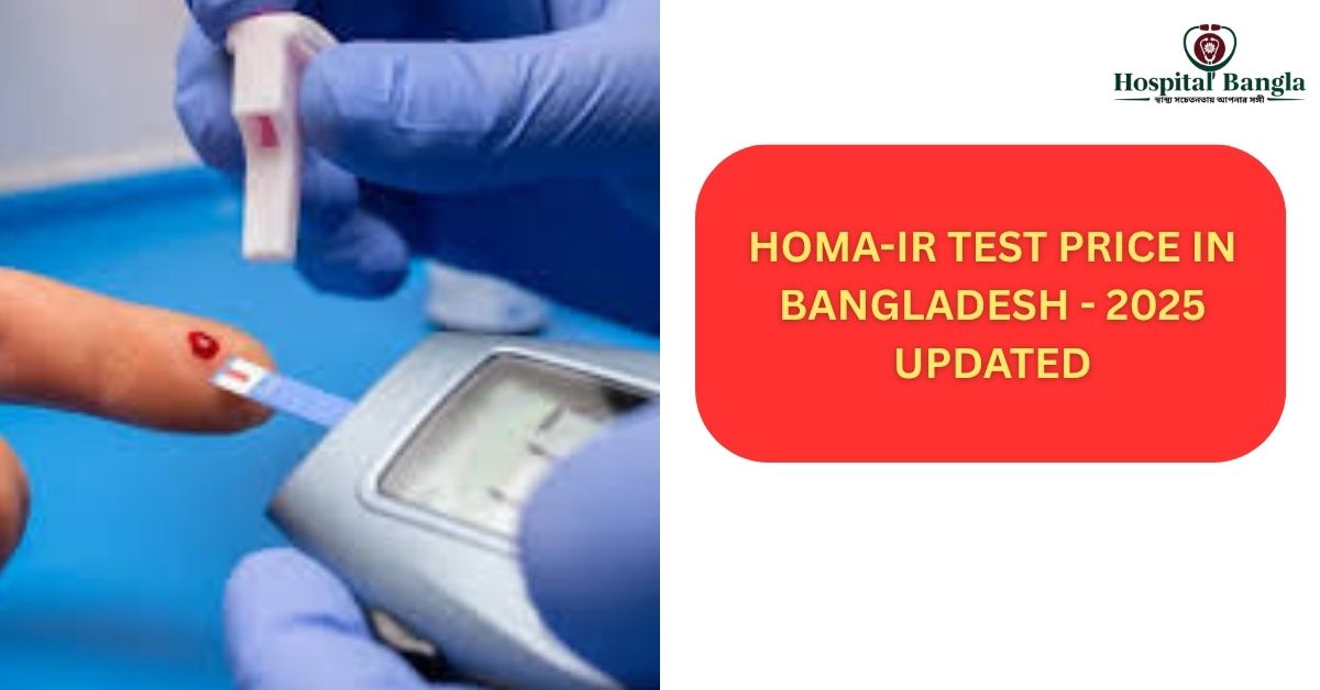 HOMA-IR Test Price in Bangladesh