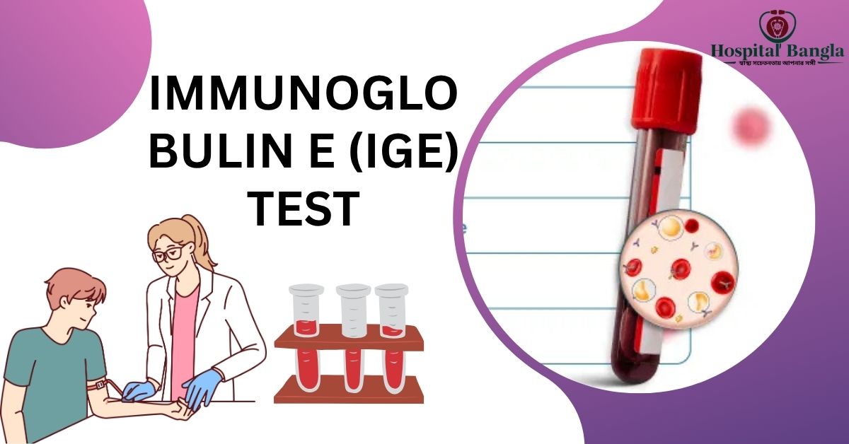 Ige Test Price in Bangladesh