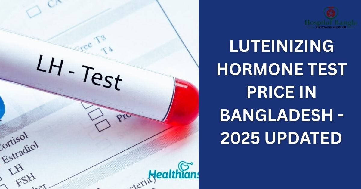 LH Test Price in Bangladesh