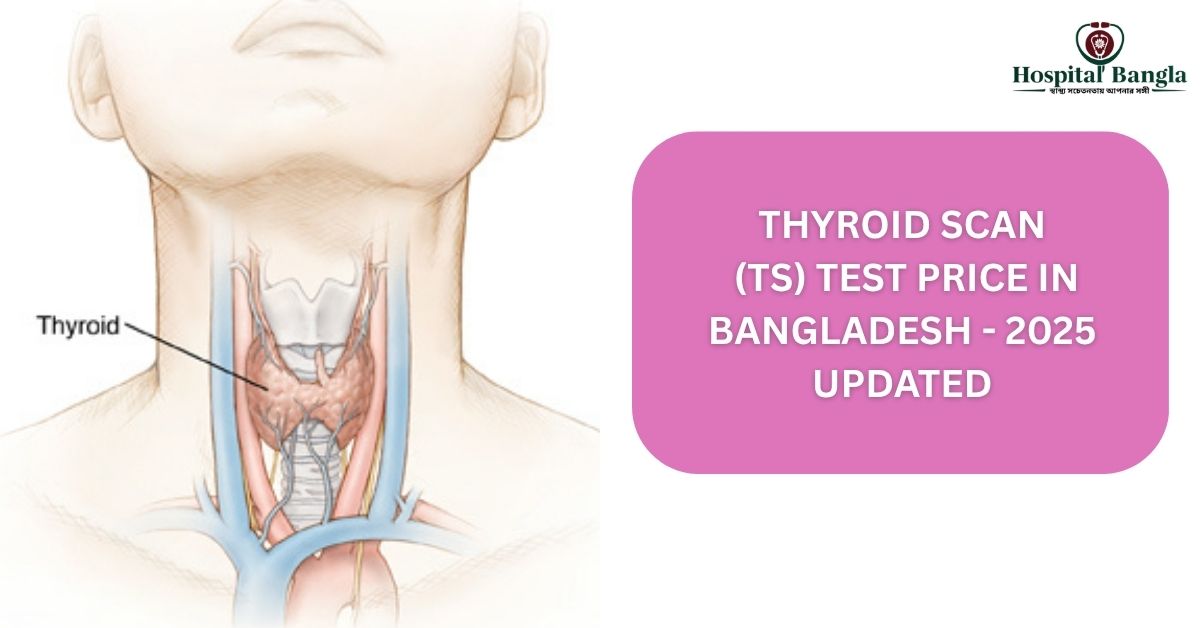 Thyroid Scan Test Price in Bangladesh