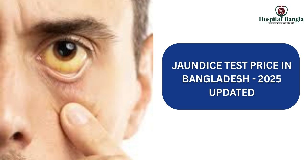 Jaundice Test Price in Bangladesh