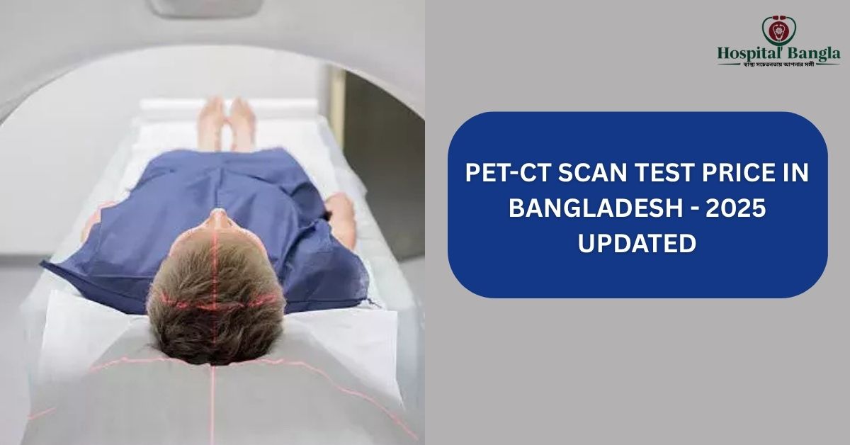 Pet-Ct Scan Test Price in Bangladesh