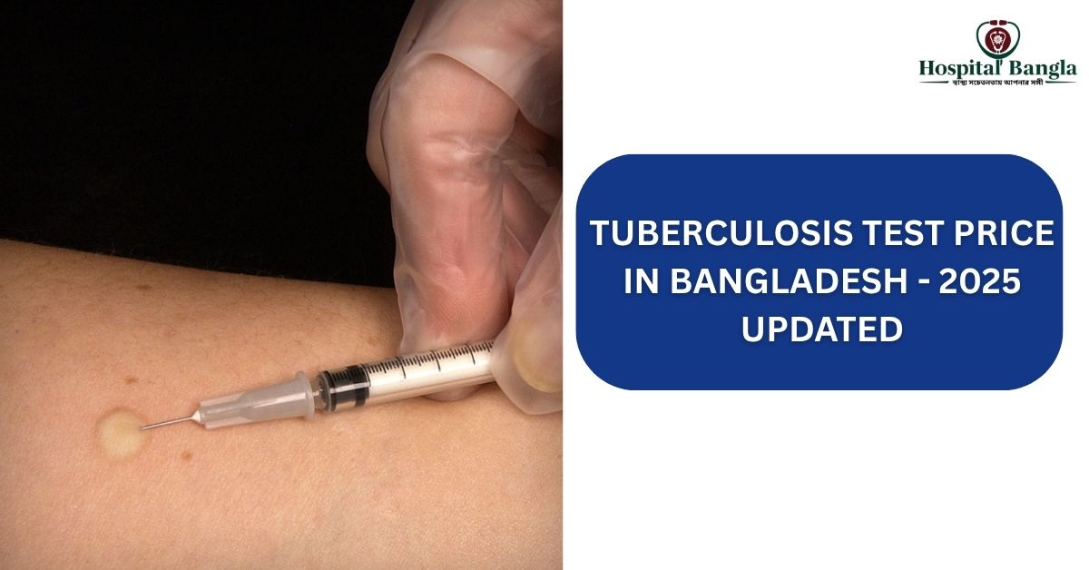 Tuberculosis Test Price in Bangladesh